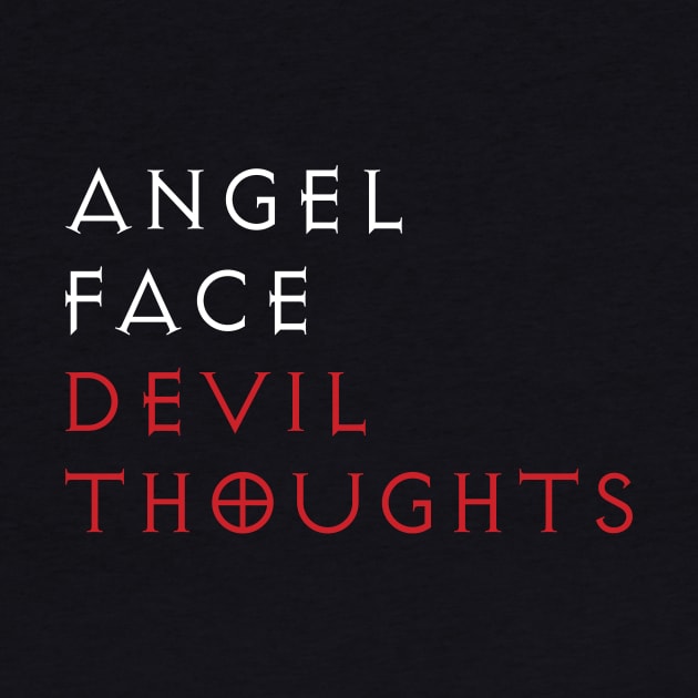 Angel Face Devil Thoughts by Analog Designs